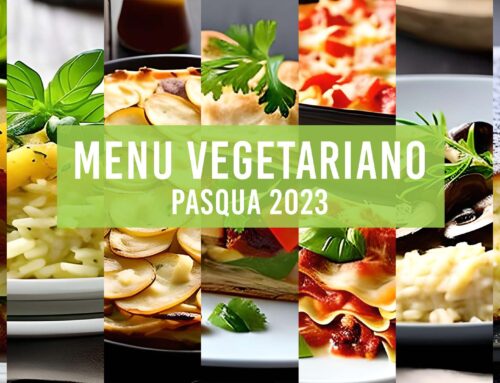 Menu di Pasqua vegetariano 2023: 7 ricette semplici